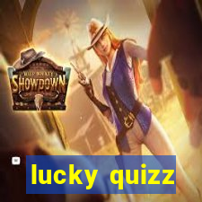 lucky quizz